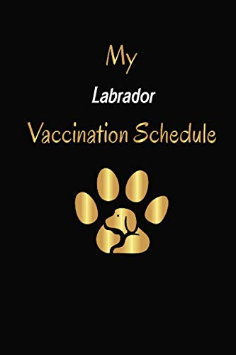 My Labrador Vaccination Schedule Labrador Vaccination Record Book  - Labrador Retriever Vaccination Schedule